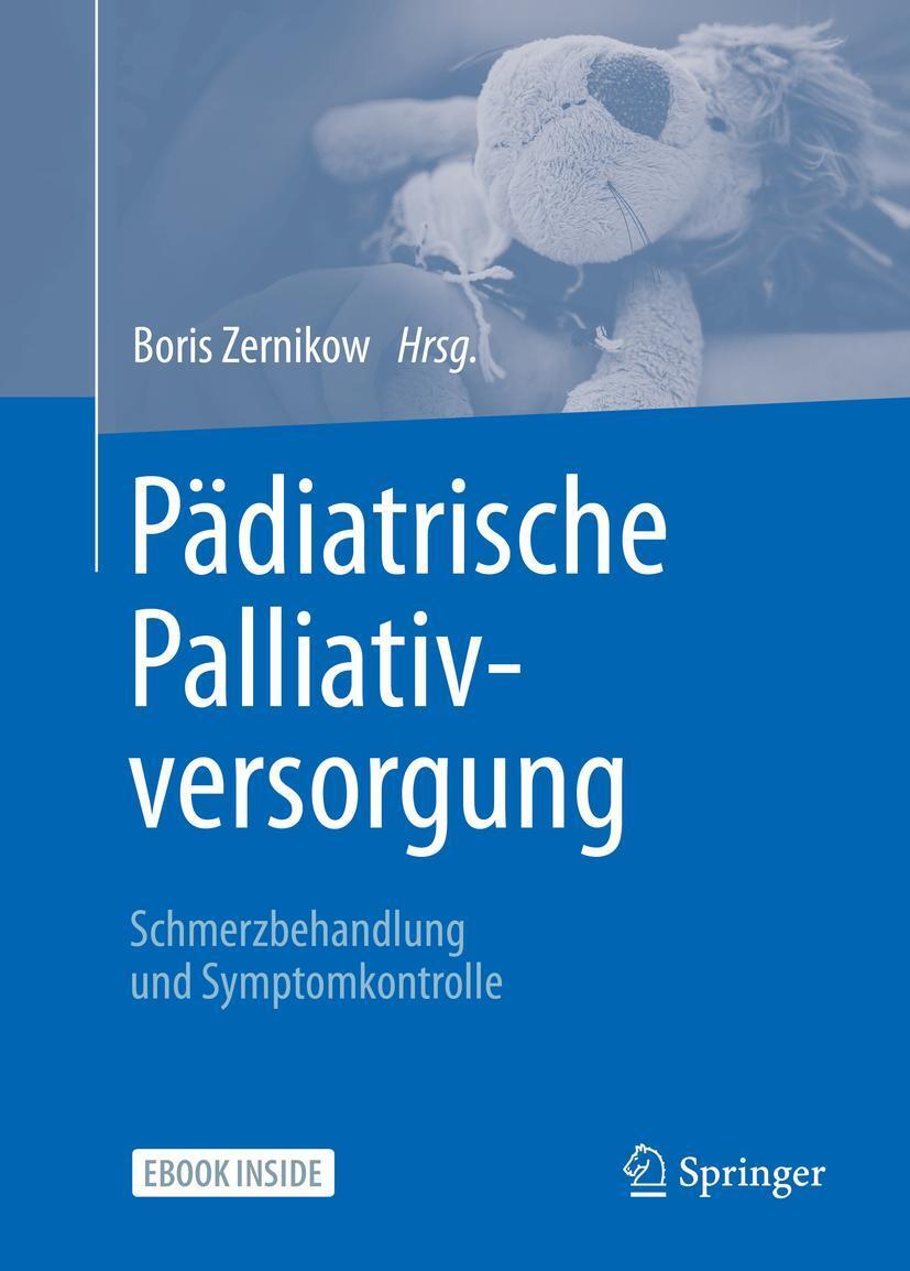 Cover: 9783662631478 | Pädiatrische Palliativversorgung - Schmerzbehandlung und...
