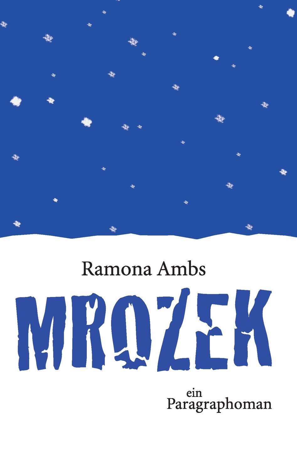 Cover: 9783738642643 | Mrozek | ein Paragraphoman | Ramona Ambs | Taschenbuch | Paperback
