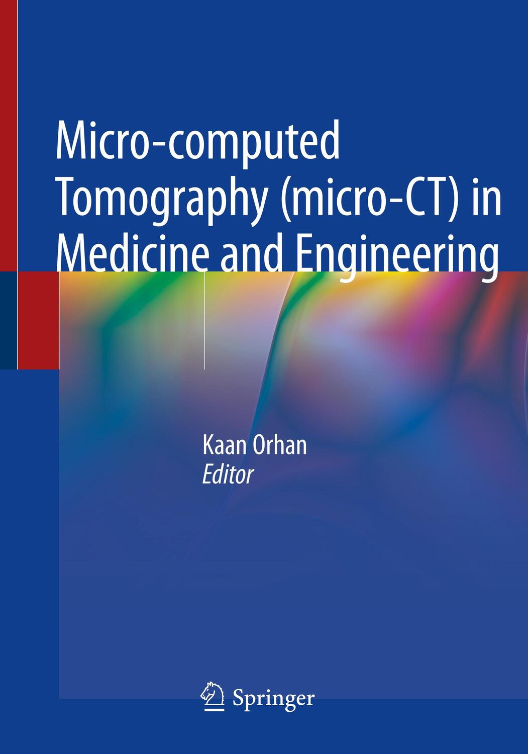 Cover: 9783030166434 | Micro-computed Tomography (micro-CT) in Medicine and Engineering | XII
