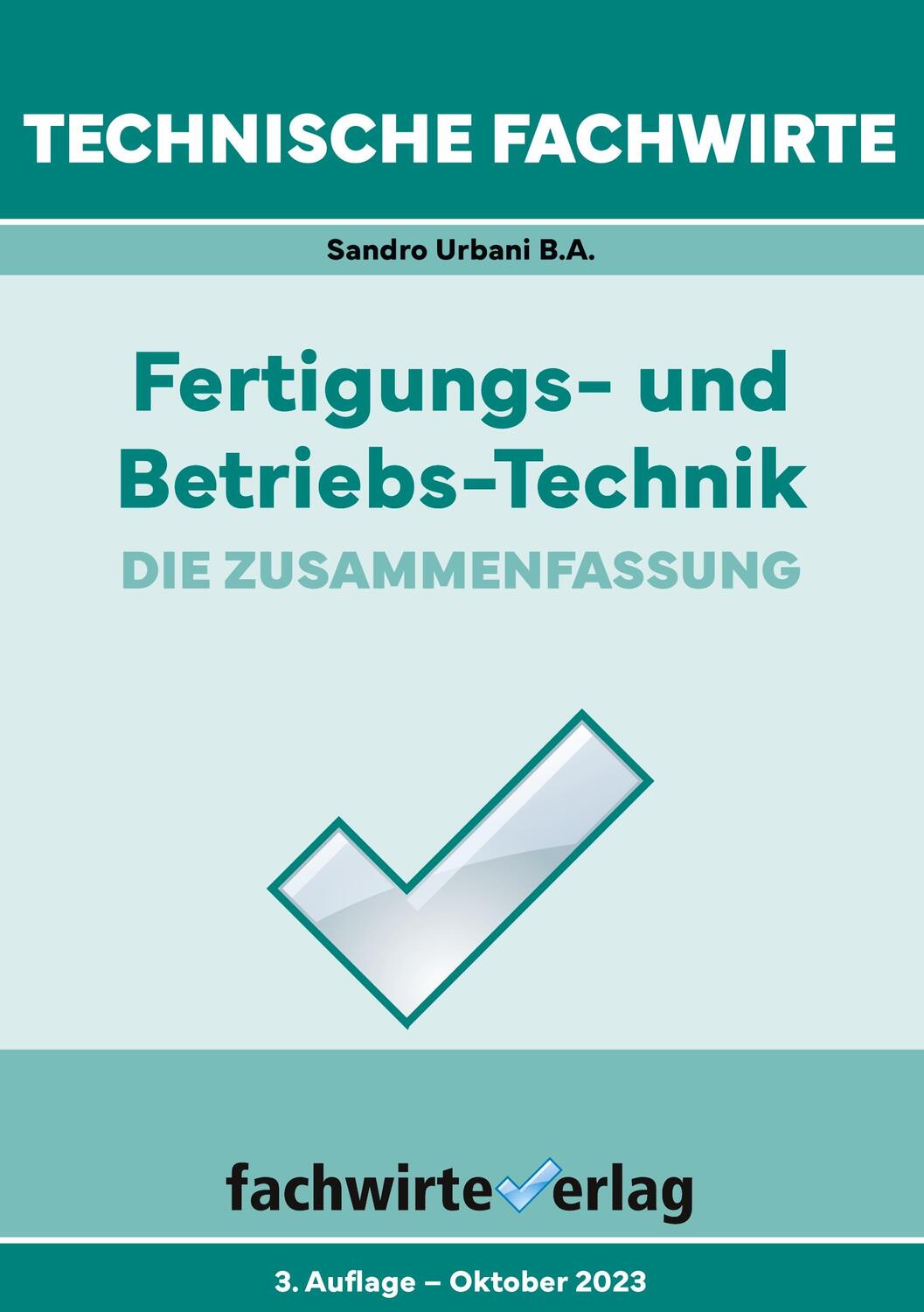 Cover: 9783958877337 | Technische Fachwirte | Fertigungs- und Betriebstechnik | Sandro Urbani