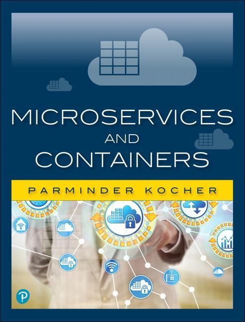 Cover: 9780134598383 | Microservices and Containers | Parminder Kocher | Taschenbuch | 2018
