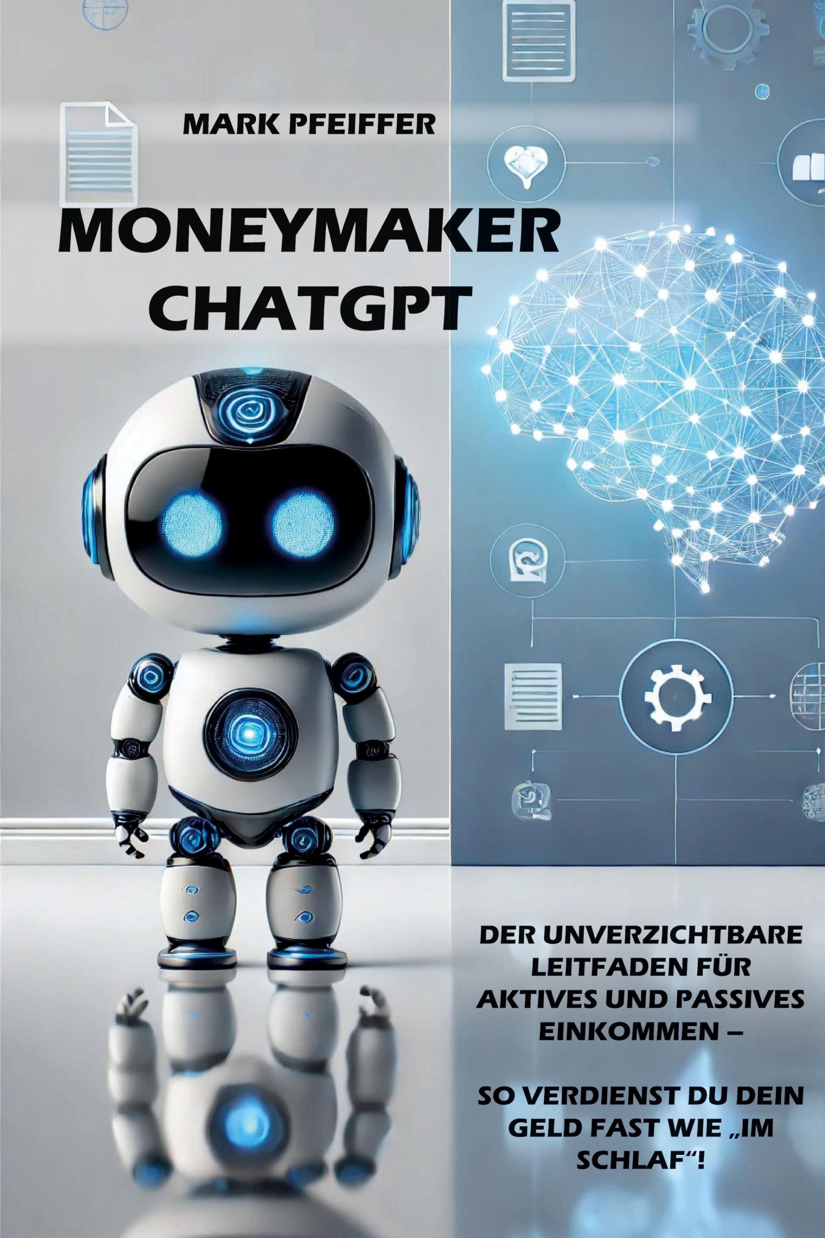 Cover: 9783988855497 | Moneymaker ChatGPT | Mark Pfeiffer | Taschenbuch | Deutsch | 2025