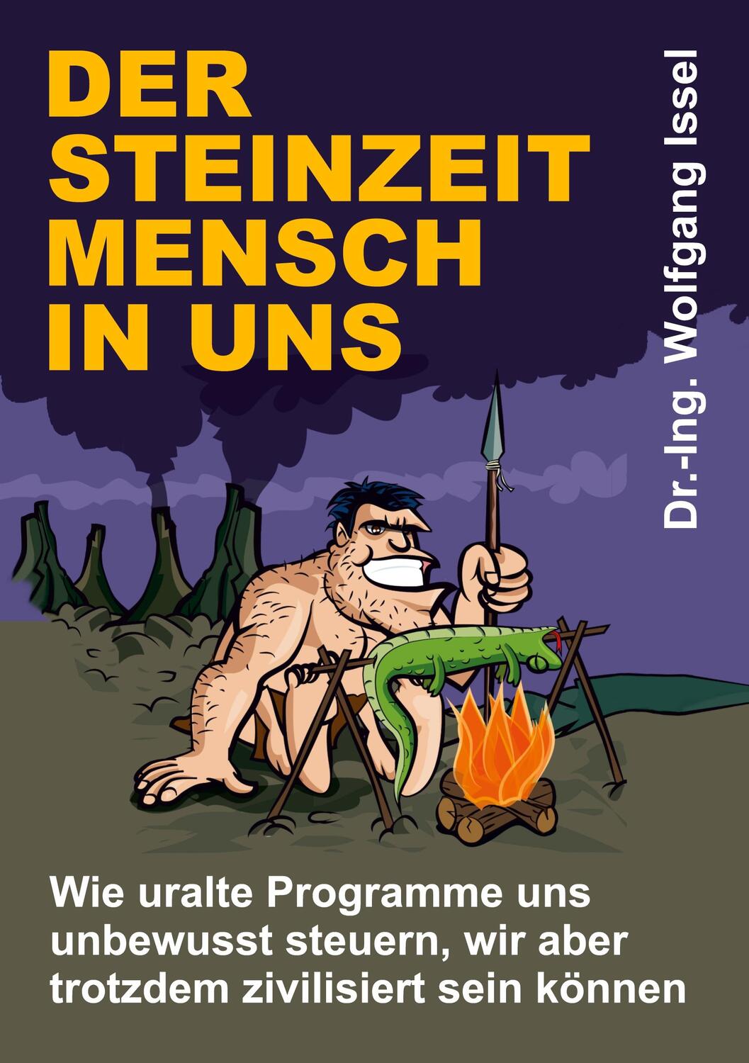 Cover: 9783347133556 | Der Steinzeitmensch in uns - Wie uralte Programme uns unbewusst...
