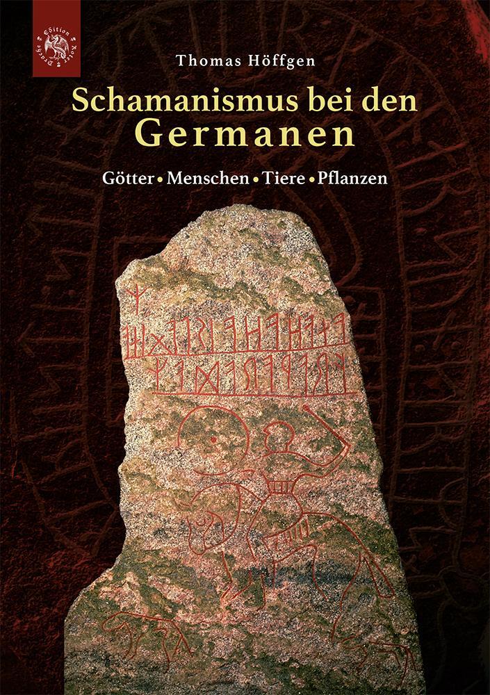 Cover: 9783946425205 | Schamanismus bei den Germanen | Götter - Menschen - Tiere - Pflanzen