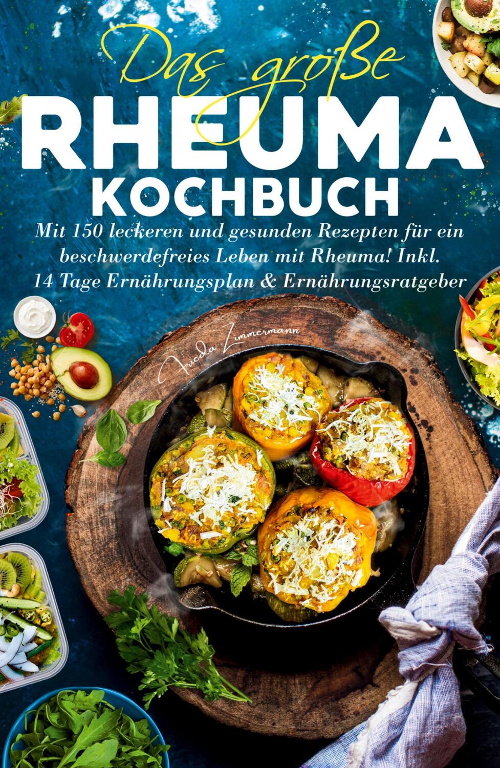 Cover: 9783347782273 | Das große Rheuma Kochbuch | Frieda Zimmermann | Taschenbuch | 192 S.
