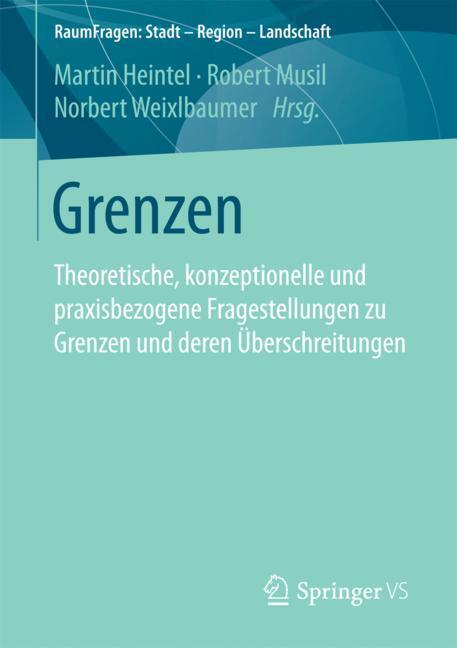 Cover: 9783658184322 | Grenzen | Martin Heintel (u. a.) | Taschenbuch | Springer VS
