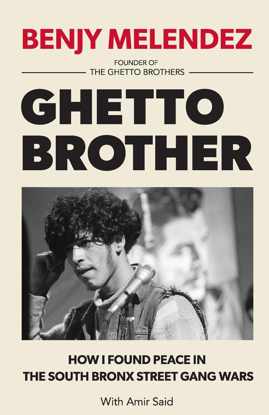 Cover: 9780974970462 | Ghetto Brother | How I Found Peace in the South Bronx Street Gang Wars