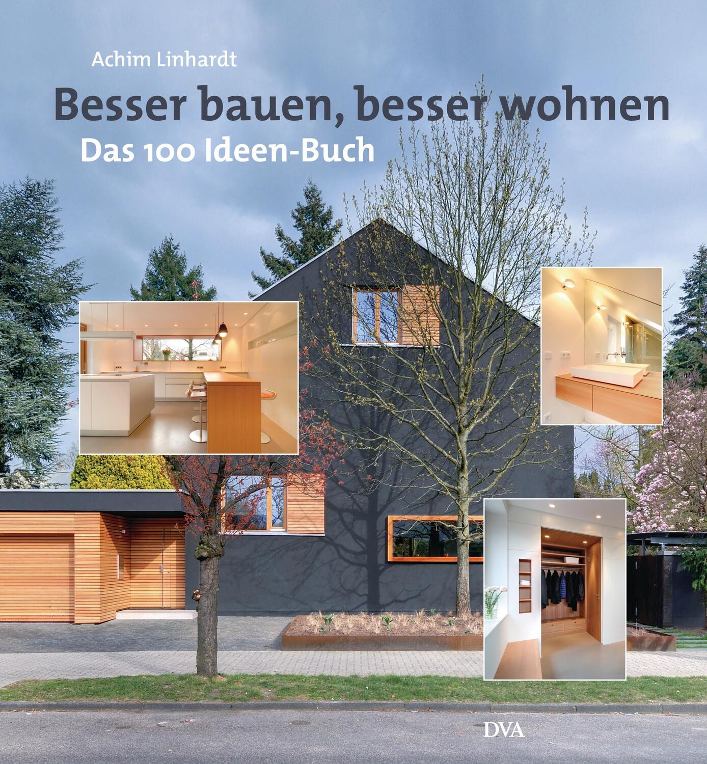 Cover: 9783421036742 | Besser bauen, besser wohnen | Das 100-Ideen-Buch | Achim Linhardt