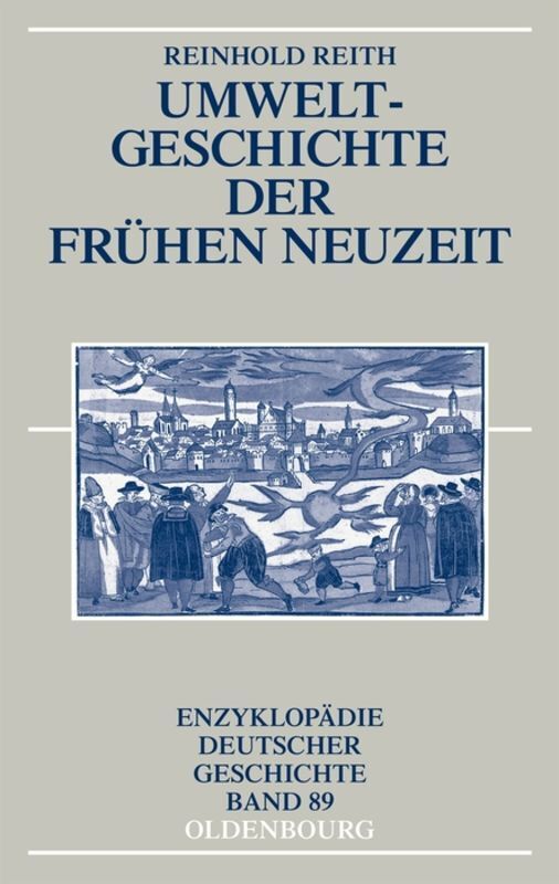 Cover: 9783486576221 | Umweltgeschichte der Frühen Neuzeit | Reinhold Reith | Buch | X | 2011