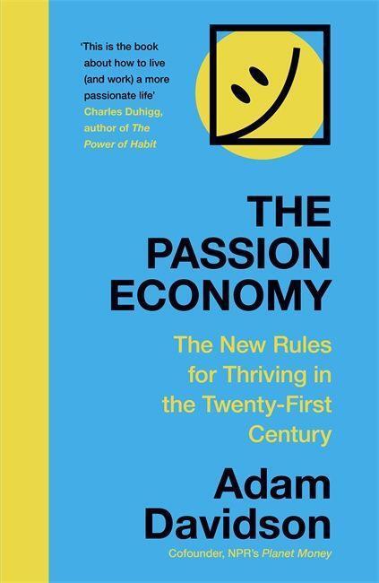 Cover: 9781473683679 | The Passion Economy | Adam Davidson | Taschenbuch | Englisch | 2020