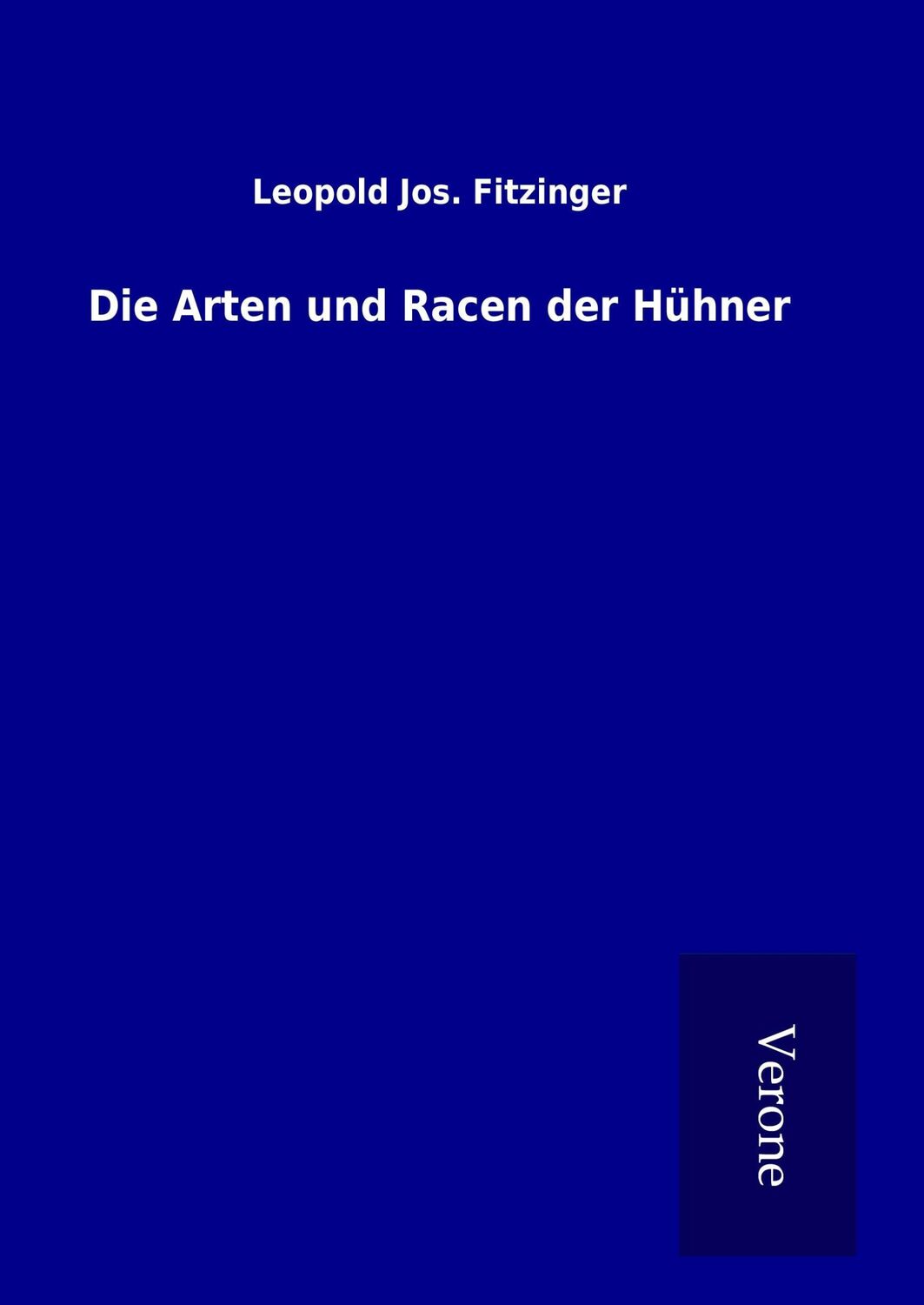 Cover: 9789925014330 | Die Arten und Racen der Hühner | Leopold Jos. Fitzinger | Buch | 2016