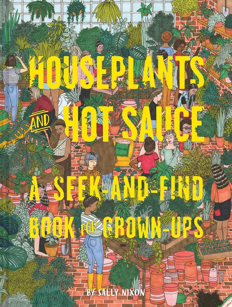 Cover: 9781452163130 | Houseplants and Hot Sauce | A Seek-and-Find Book for Grown-Ups | Books