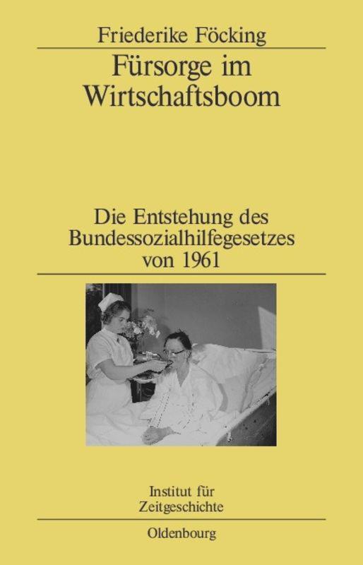 Cover: 9783486581324 | Fürsorge im Wirtschaftsboom | Friederike Föcking | Buch | ISSN | IX