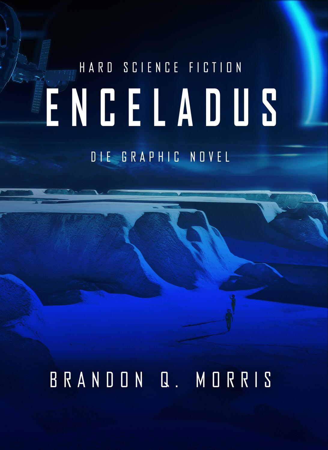 Cover: 9783985958405 | Enceladus - Die Graphic Novel | Hard Science Fiction | Morris | Buch