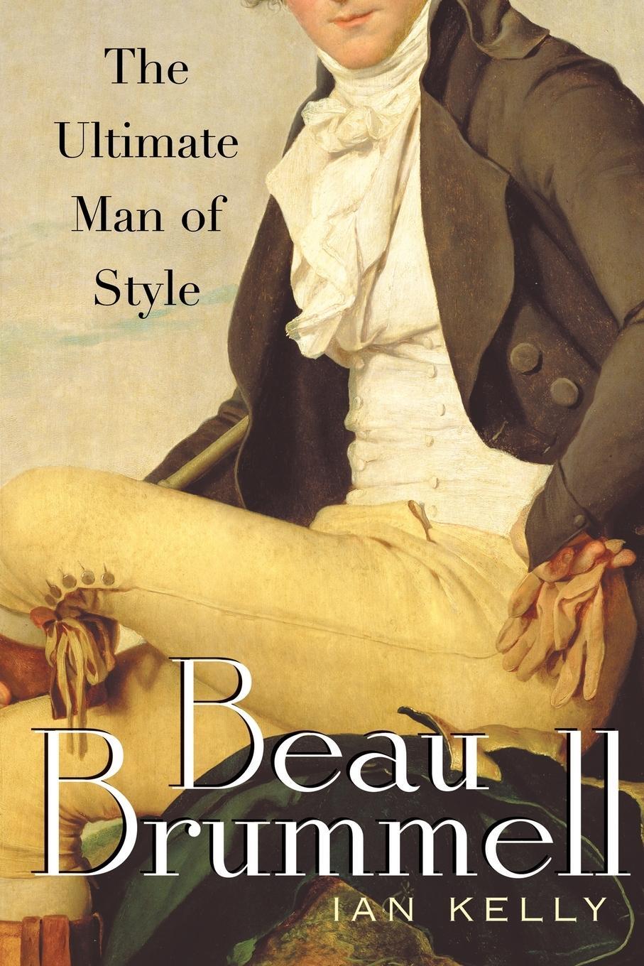 Cover: 9781416584582 | Beau Brummell | The Ultimate Man of Style | Ian Kelly | Taschenbuch