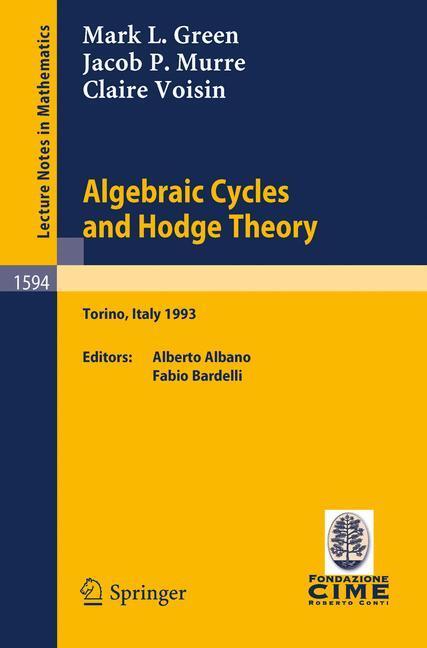 Cover: 9783540586920 | Algebraic Cycles and Hodge Theory | Mark L. Green (u. a.) | Buch