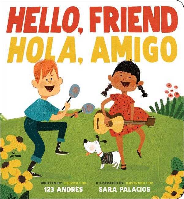 Cover: 9781338343687 | Hello, Friend / Hola, Amigo (Bilingual) | 123 Andrés | Buch | Spanisch