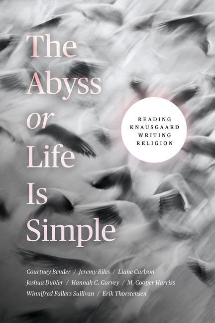 Cover: 9780226821344 | The Abyss or Life Is Simple | Reading Knausgaard Writing Religion