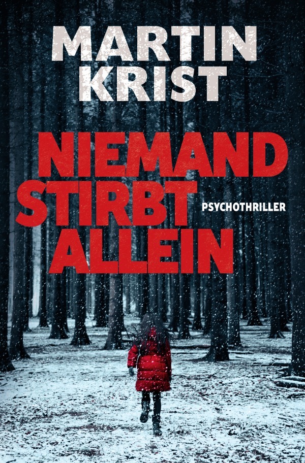 Cover: 9783748544883 | Niemand stirbt allein | Thriller | Martin Krist | Taschenbuch | 272 S.