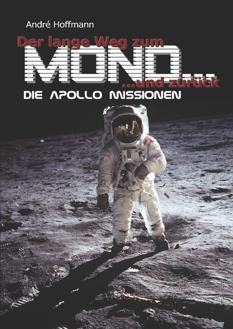 Cover: 9783869921488 | Der lange Weg zum Mond und zurück | Die Apollo Missionen | Hoffmann