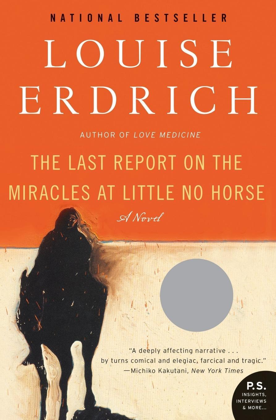 Cover: 9780061577628 | The Last Report on the Miracles at Little No Horse | Louise Erdrich