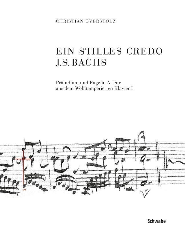 Cover: 9783796527791 | Ein stilles Credo J. S. Bachs | Christian Overstolz | Deutsch | 2012
