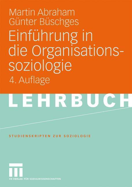 Cover: 9783531156835 | Einführung in die Organisationssoziologie | Günter Büschges (u. a.)
