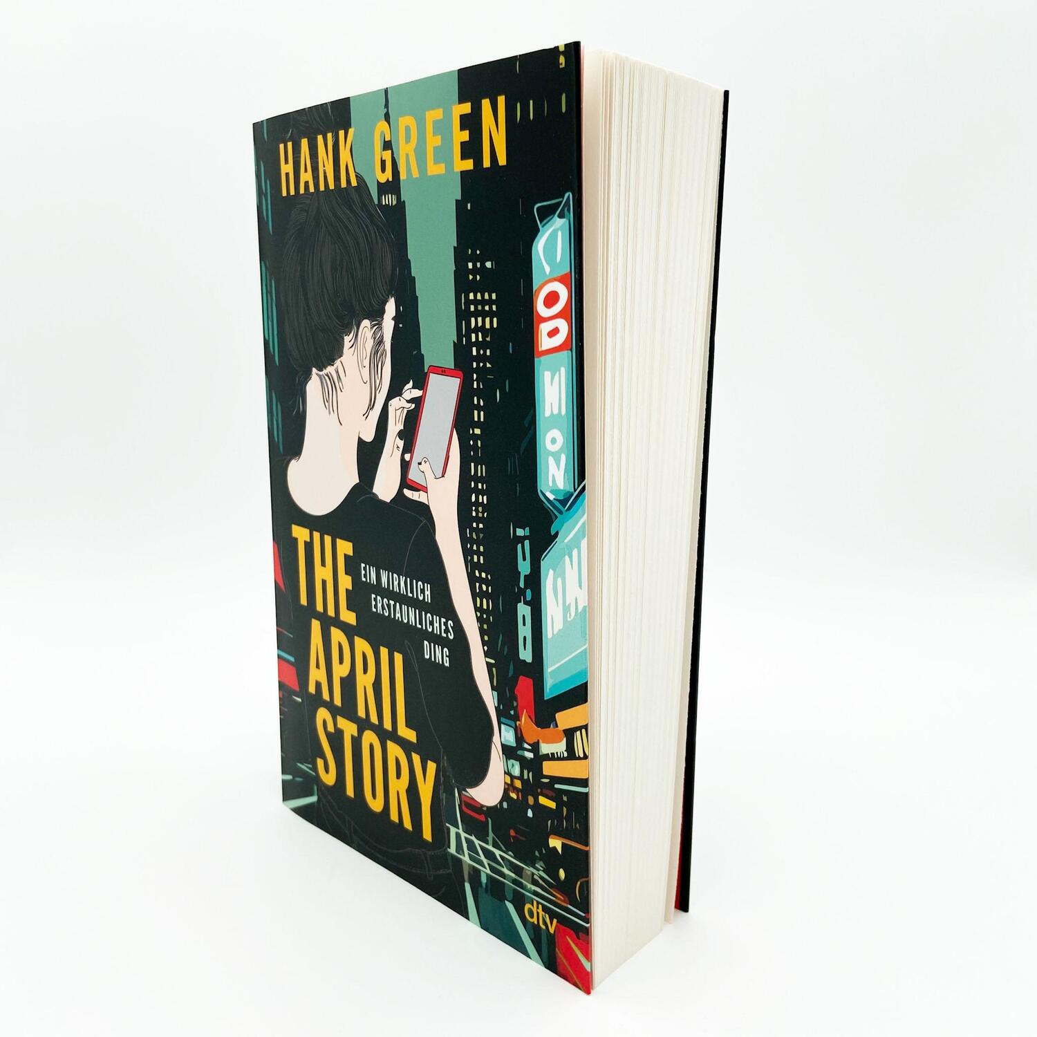 Bild: 9783423741064 | The April Story - Ein wirklich erstaunliches Ding | Hank Green | Buch