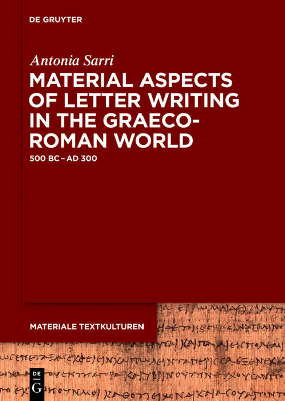 Cover: 9783110426946 | Material Aspects of Letter Writing in the Graeco-Roman World | Sarri