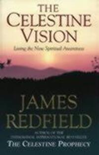 Cover: 9780553506372 | Celestine Vision | Living the New Spiritual Awareness | James Redfield