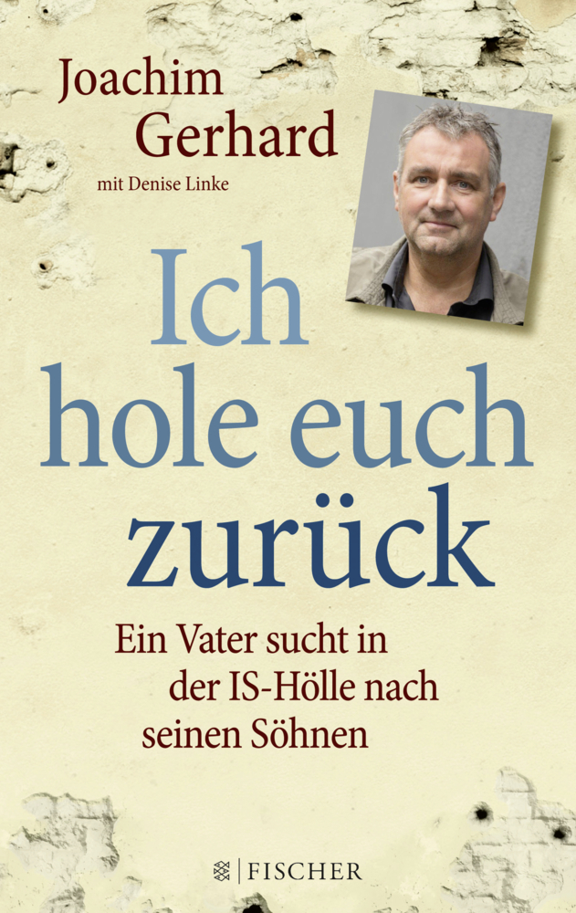 Cover: 9783596296149 | Ich hole euch zurück | Joachim Gerhard | Taschenbuch | 2016