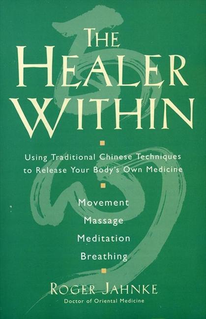 Cover: 9780062514776 | The Healer Within | Roger O M D Jahnke | Taschenbuch | Englisch | 1998