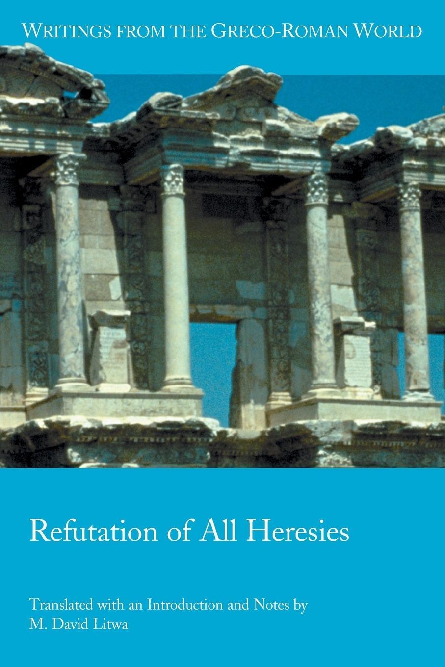 Cover: 9780884140856 | Refutation of All Heresies | M. David Litwa | Taschenbuch | Paperback