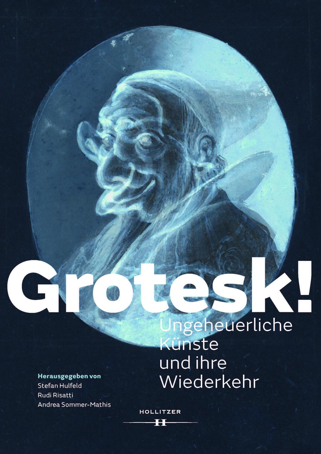Cover: 9783990129364 | Grotesk! | Ungeheuerliche Künste und ihre Wiederkehr | Risatti (u. a.)