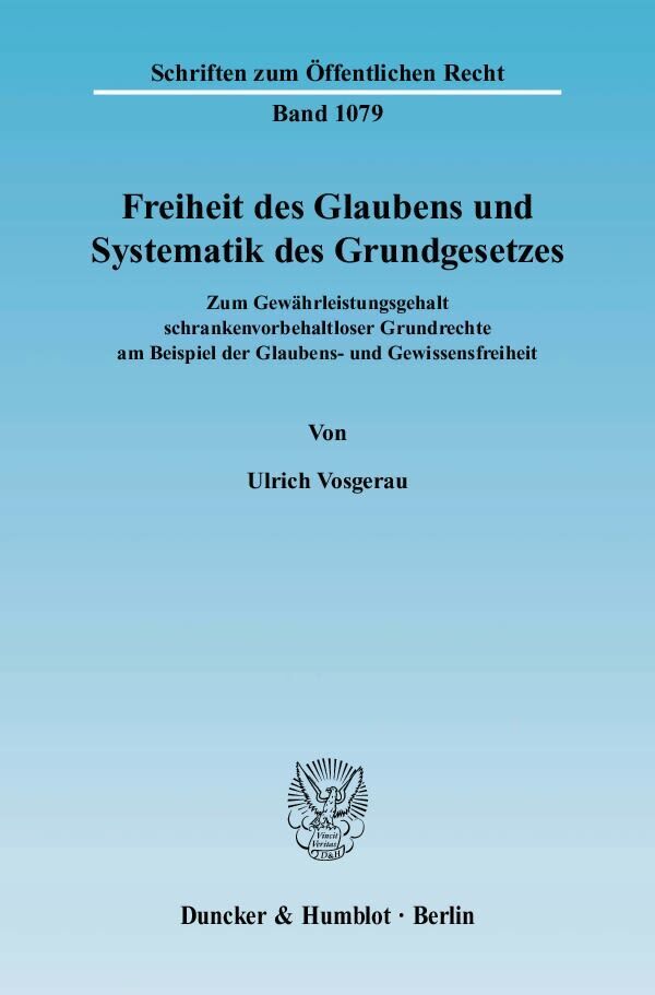 Cover: 9783428124275 | Freiheit des Glaubens und Systematik des Grundgesetzes. | Vosgerau
