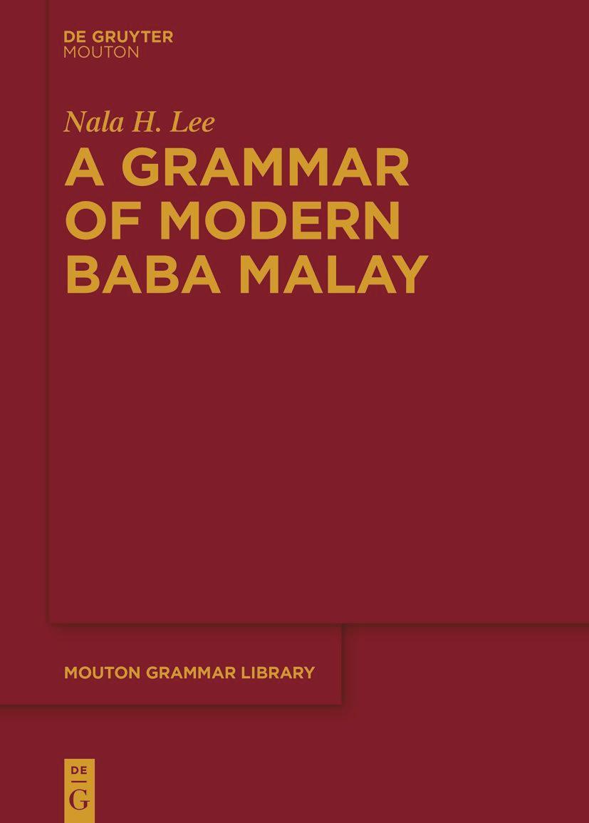 Cover: 9783111358604 | A Grammar of Modern Baba Malay | Nala H. Lee | Taschenbuch | ISSN | X
