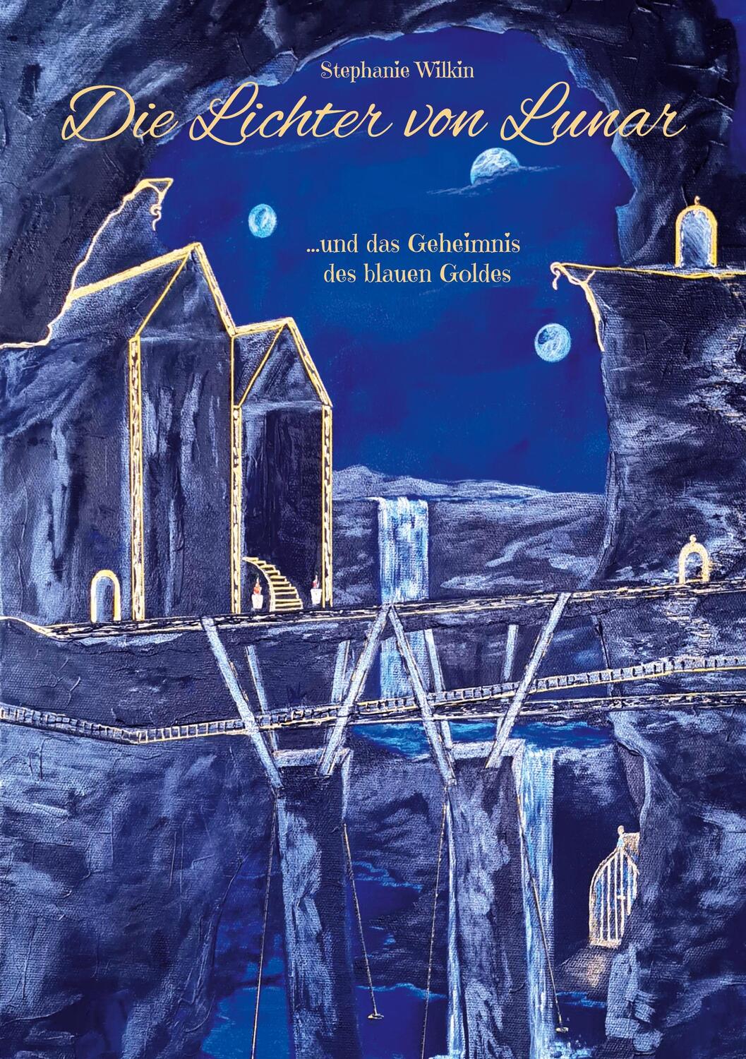 Cover: 9783756840960 | Die Lichter von Lunar | und das Geheimnis des blauen Goldes | Wilkin