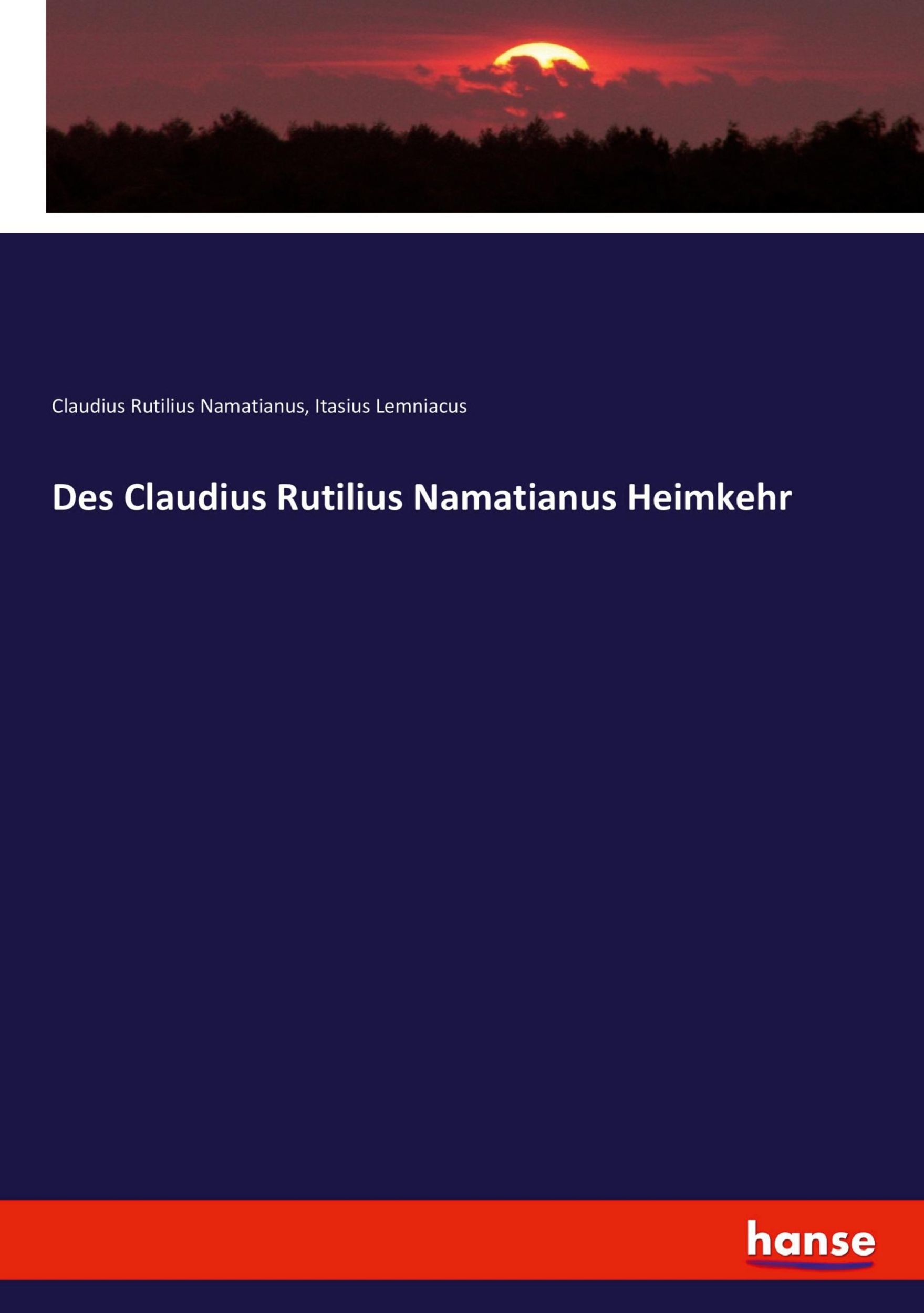 Cover: 9783743422803 | Des Claudius Rutilius Namatianus Heimkehr | Namatianus (u. a.) | Buch