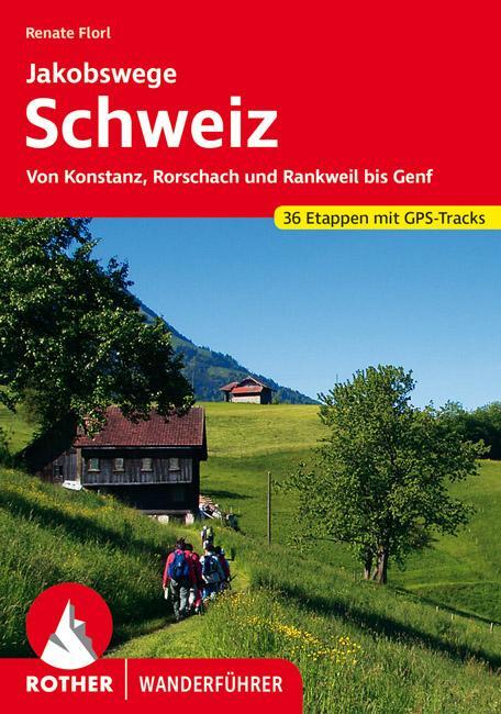 Cover: 9783763340682 | Jakobswege Schweiz | Renate Florl | Taschenbuch | Rother Wanderführer