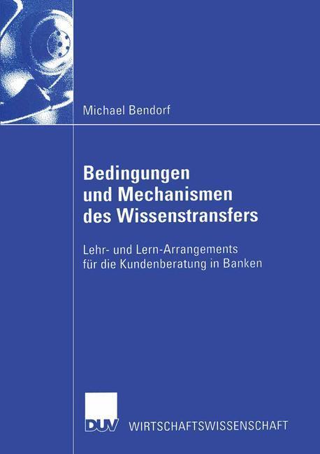 Cover: 9783824406463 | Bedingungen und Mechanismen des Wissenstransfers | Michael Bendorf