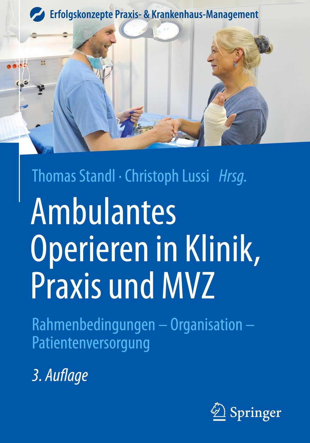 Cover: 9783662497869 | Ambulantes Operieren in Klinik, Praxis und MVZ | Buch | XVII | Deutsch