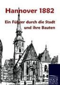 Cover: 9783867414937 | Hannover 1882 | Ein Führer durch die Stadt und ihre Bauten | Unger