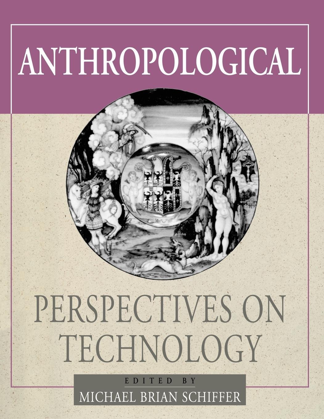 Cover: 9780826350398 | Anthropological Perspectives on Technology | Michael Brian Schiffer