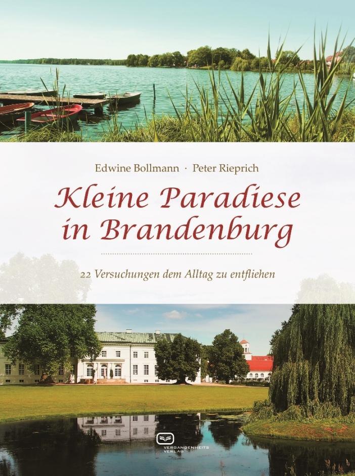 Cover: 9783864081934 | Kleine Paradiese in Brandenburg | Edwine Bollmann (u. a.) | Buch
