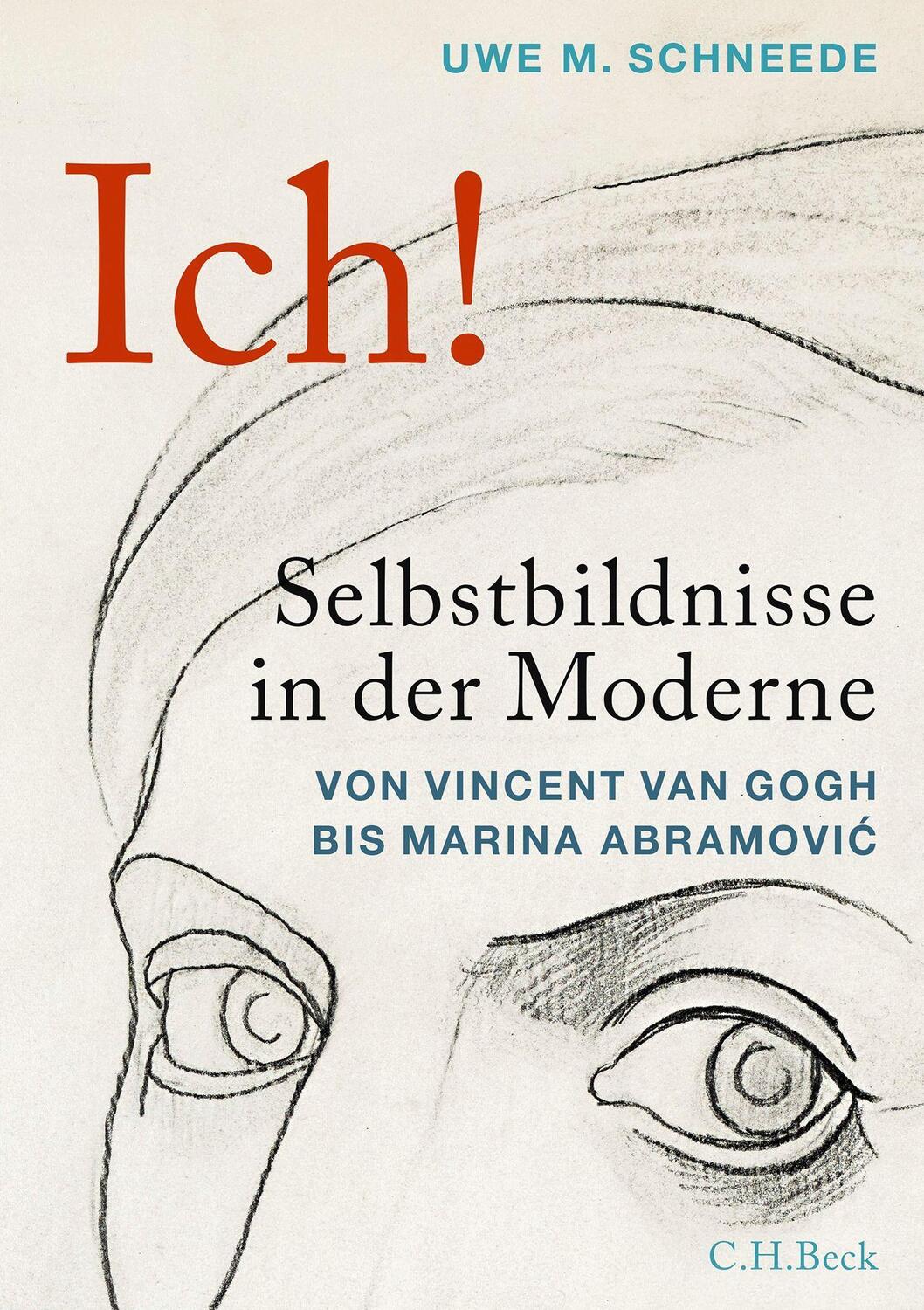 Cover: 9783406787478 | Ich! | Selbstbildnisse in der Moderne | Uwe M. Schneede | Buch | 2022