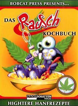 Cover: 9783907080559 | Das Rauschkochbuch | Hightere Hanfrezepte | Taschenbuch | Deutsch