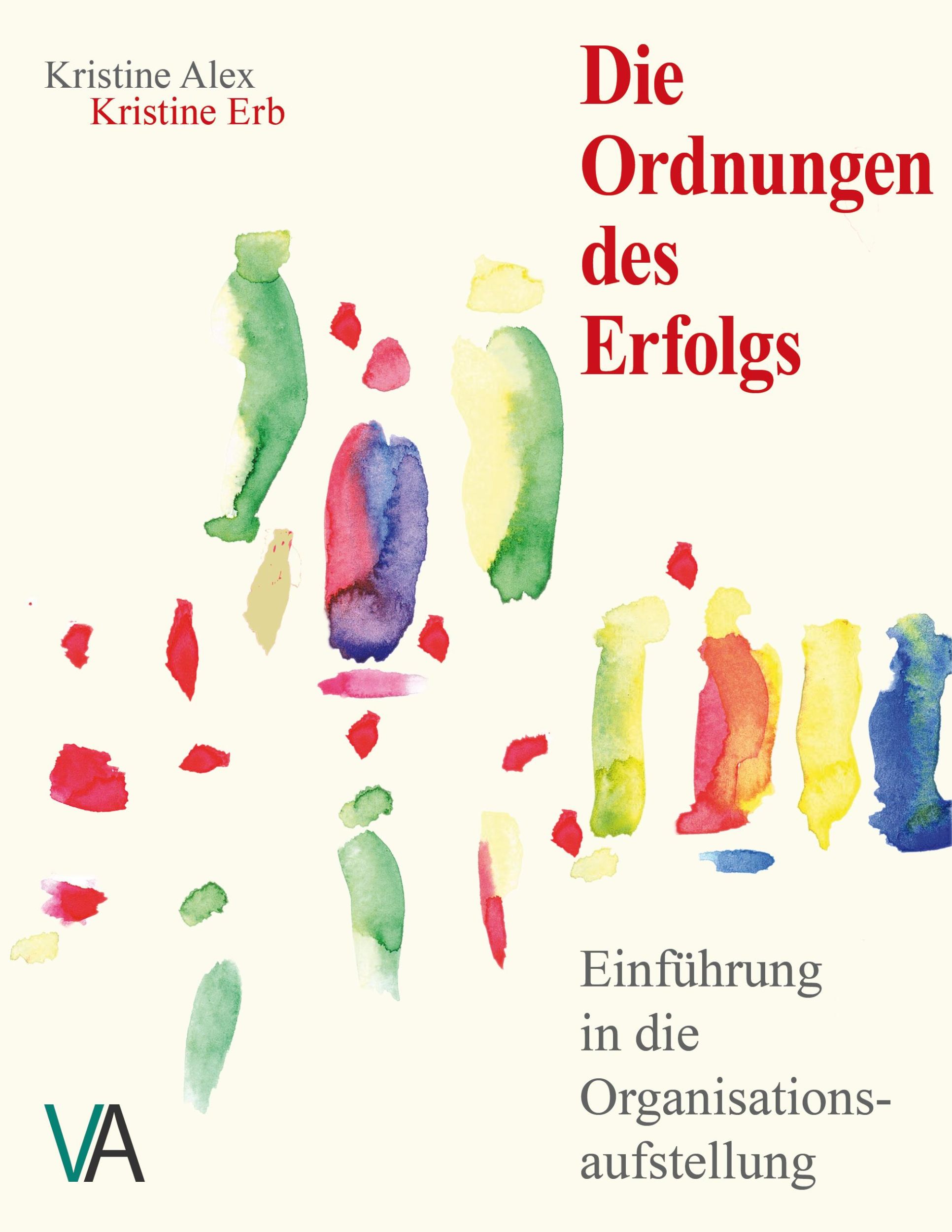 Cover: 9783942840095 | Die Ordnungen des Erfolgs | Einführung in die Organisationsaufstellung