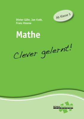 Cover: 9783940257093 | Mathe - clever gelernt | Ab Klasse 5 | Jan Kath (u. a.) | Broschüre