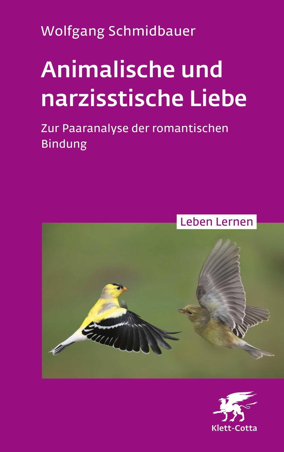 Cover: 9783608893168 | Animalische und narzisstische Liebe (Leben Lernen, Bd. 338) | Buch