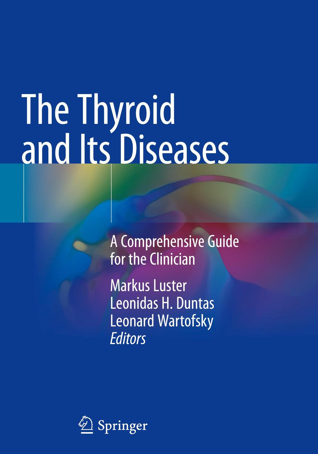 Cover: 9783319721002 | The Thyroid and Its Diseases | A Comprehensive Guide for the Clinician